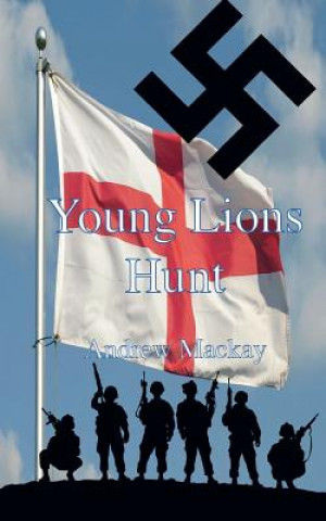 Boek Young Lions Hunt Andrew Mackay