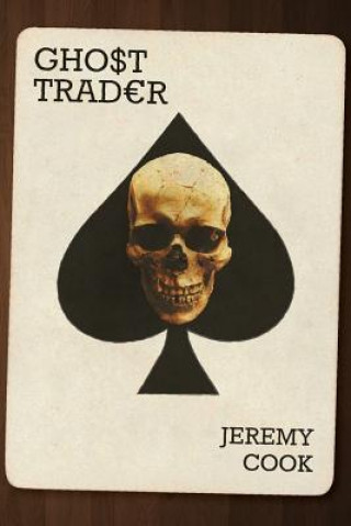 Libro Ghost Trader Jeremy Cook