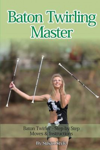 Kniha Baton Twirling Master Susan Style