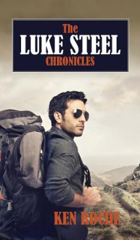 Buch Luke Steel Chronicles Ken Roche