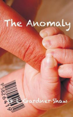 Livre Anomaly G. L. Gardner-Shaw