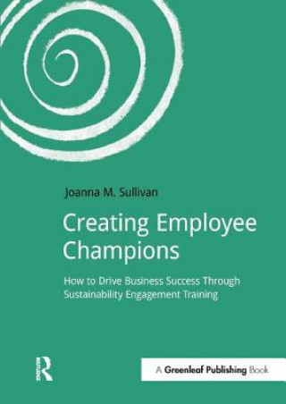 Kniha Creating Employee Champions Joanna M. Sullivan