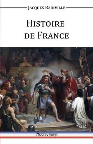 Könyv Histoire De France Jacques Bainville