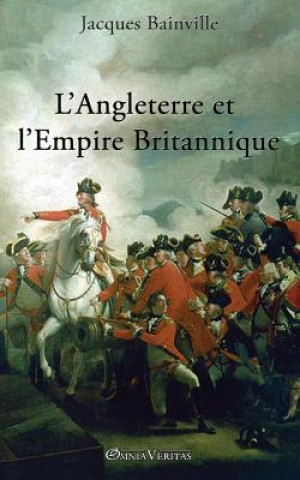 Carte L'Angleterre et l'Empire Britannique Jacques Bainville