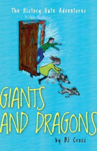 Könyv Giants and Dragons B J Cross