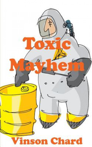 Livre Toxic Mayhem Vinson Chard