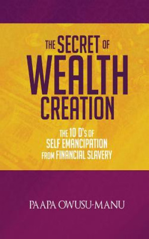 Libro Secret of Wealth Creation Paapa Owusu-Manu