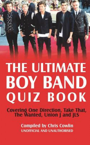 Kniha Ultimate Boy Band Quiz Book Chris Cowlin
