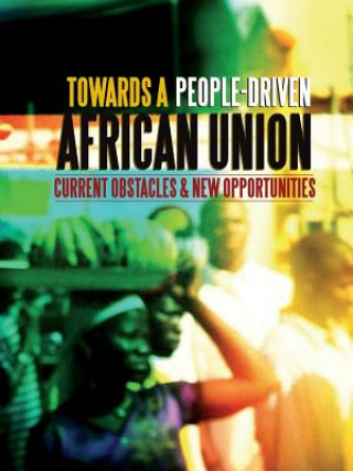 Könyv Towards a People-Driven African Union. Current Obstacles and New Opportunities AfriMAP