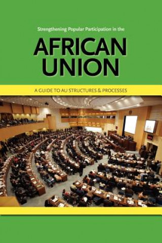 Carte Strengthening Popular Participation in the African Union. A Guide to AU Structures and Processes Afrimap