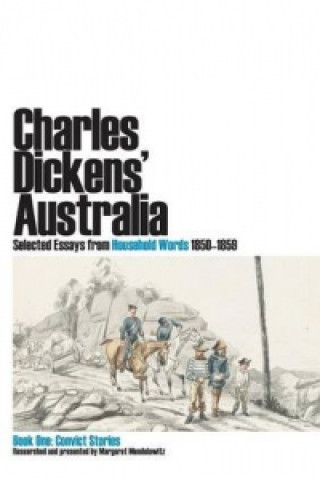 Buch Charles Dickens' Australia: Selected Essays from Household Words 1850-1859 Margaret Mendelawitz