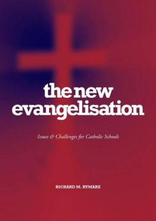 Книга New Evangelization Richard Rymarz