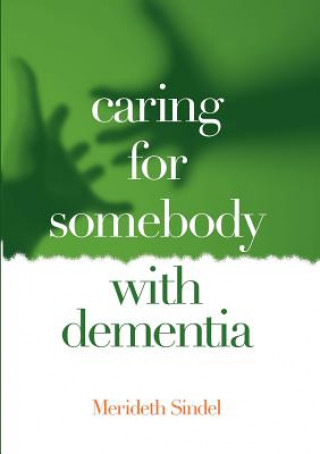 Kniha Caring for Somebody with Dementia Merideth Sindel