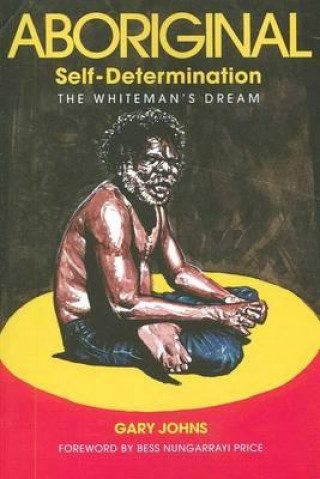 Libro Aboriginal Self-Determination Gary Johns