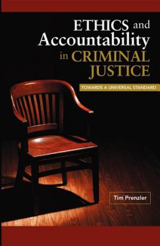 Knjiga Ethics and Accountability in Criminal Justice Tim Prenzler