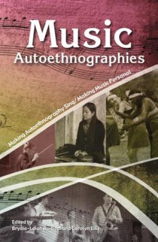 Kniha Music Autoethnographies Carolyn Ellis