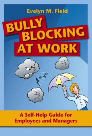 Kniha Bully Blocking at Work Evelyn M. Field
