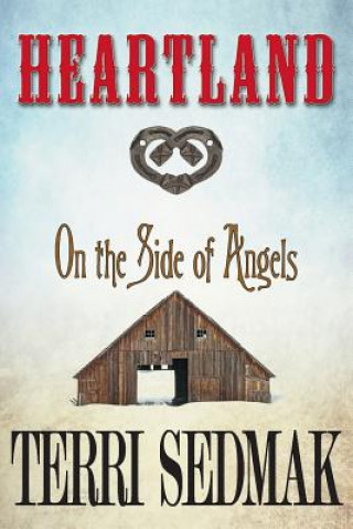 Carte Heartland - On the Side of the Angels Terri Sedmak