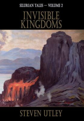 Knjiga Invisible Kingdoms Steven Utley