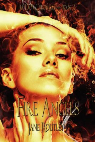 Kniha Fire Angels Jane Routley