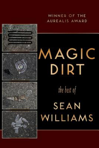Knjiga Magic Dirt Sean Williams
