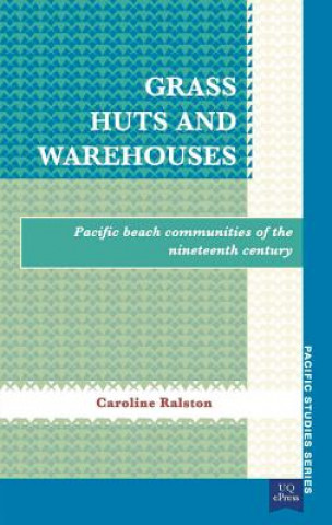 Kniha Grass Huts and Warehouses Caroline Ralston