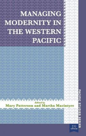 Libro Managing Modernity in the Western Pacific Mary Patterson