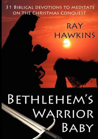 Kniha Bethlehem's Warrior Baby Ray Hawkins