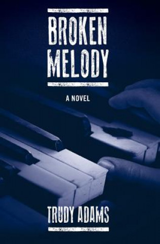 Livre Broken Melody Trudy Adams