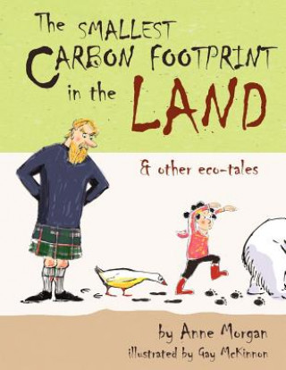 Carte Smallest Carbon Footprint in the Land & Other Eco-Tales Anne Morgan