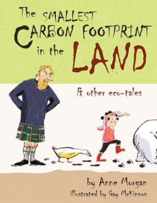 Kniha Smallest Carbon Footprint in the Land & Other Eco-Tales Anne Morgan