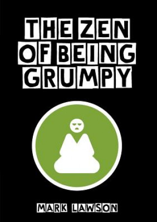 Livre Zen of Being Grumpy Lawson