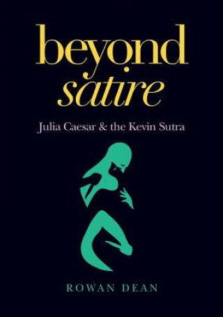 Knjiga Beyond Satire Rowan Dean