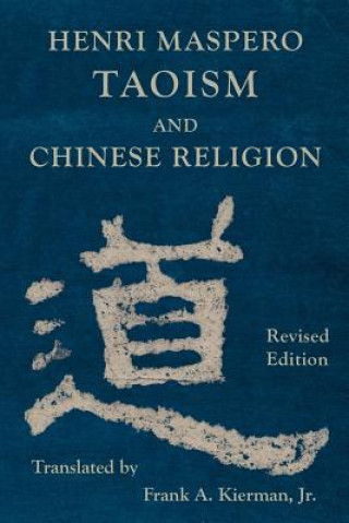 Kniha Taoism and Chinese Religion HENRI MASPERO