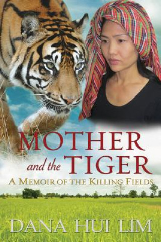 Kniha Mother and the Tiger Dana Hui Lim