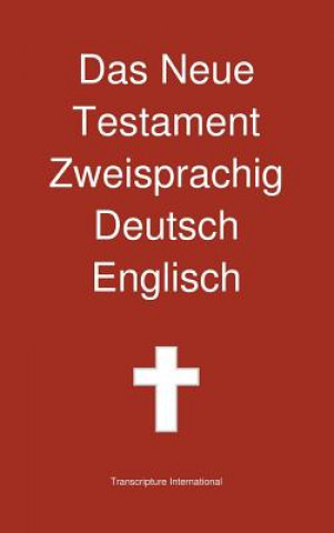 Livre Das Neue Testament Zweisprachig, Deutsch - Englisch Transcripture International