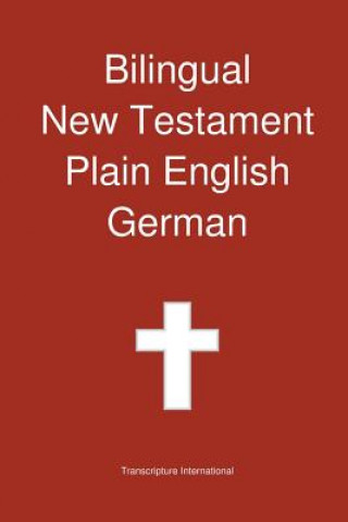 Buch Bilingual New Testament, Plain English - German Transcripture International