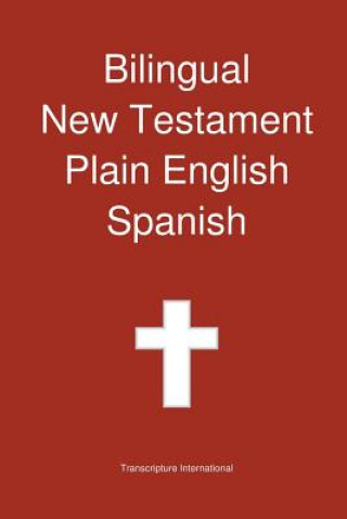 Carte Bilingual New Testament, Plain English - Spanish Transcripture International