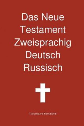 Книга Neue Testament Zweisprachig, Deutsch - Russisch Transcripture International