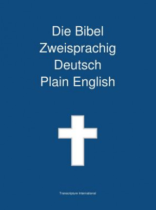Book Bibel Zweisprachig, Deutsch - Plain English Transcripture International