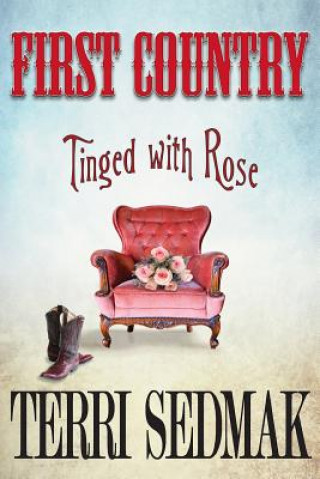 Livre First Country - Tinged with Rose Terri Sedmak