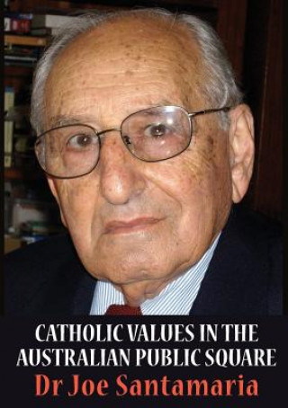 Carte Catholic Values in the Australian public square Joseph N. Santamaria