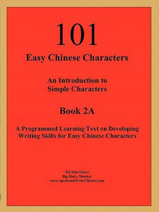 Kniha 101 Easy Chinese Characters Houzi Mao Da