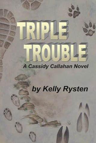 Book Triple Trouble Kelly Rysten