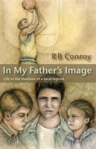 Kniha In My Father's Image R B Conroy