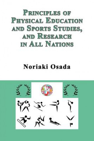 Carte Principles of Physical Education and Sports Studies, and Research in All Nations Noriaki Osada