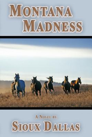 Książka Montana Madness Sioux Dallas