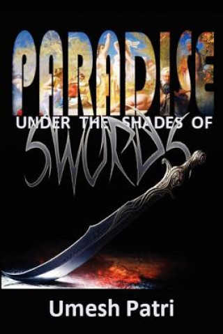 Kniha Paradise Under the Shades of Swords Umesh Patri