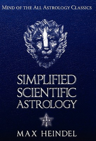 Kniha Simplified Scientific Astrology Max Heindel