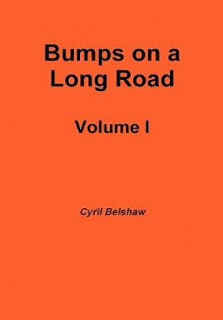 Książka Bumps on a Long Road Volume I Cyril Belshaw